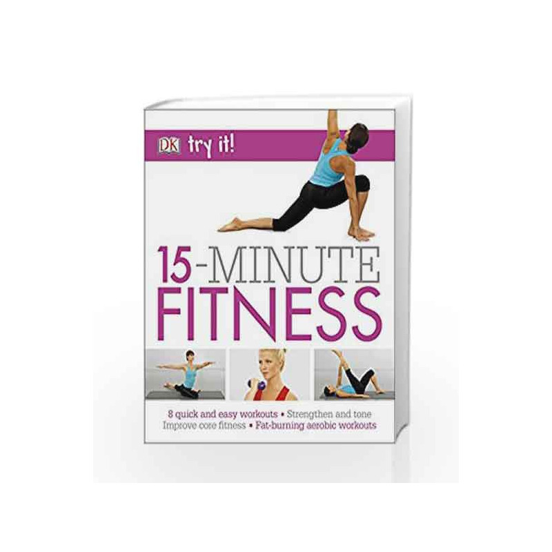 Try it! 15 Minute Fitness by DK Book-9780241282885