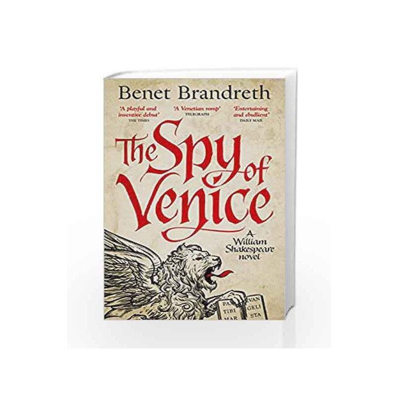 The Spy of Venice (William Shakespeare Thriller 1) by Benet Brandreth Book-9781785770364
