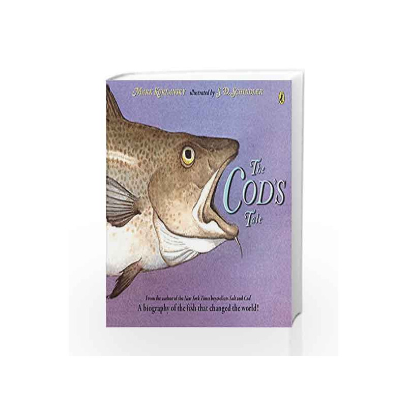 The Cod's Tale: A Biography of the Fish that Changed the World! by Mark Kurlansky Book-9780147512772