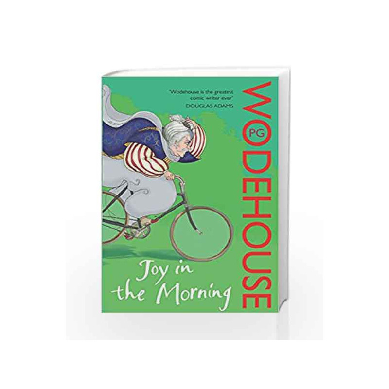 Joy in the Morning: (Jeeves & Wooster) by P.G. Wodehouse Book-9780099513766