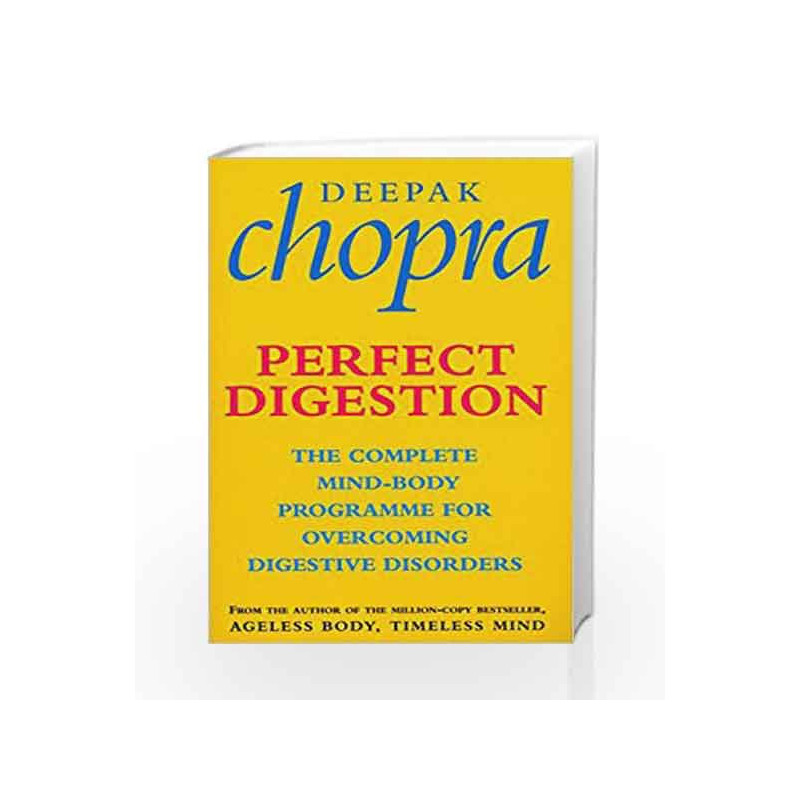 Perfect Digestion: The Complete Mind-Body Programme for Overcoming Digestive Disorders by Chopra, Deepak Book-9780712604765