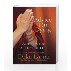 Advice On Dying: And living well by taming the mind by Dalai Lama Book-9781844132188