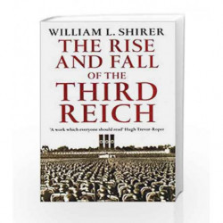 The Rise and Fall of the Third Reich by William L. Shirer Book-9780099421764