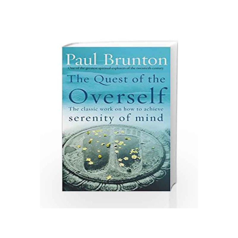 The Quest Of The Overself by Paul Brunton Book-9781844130412