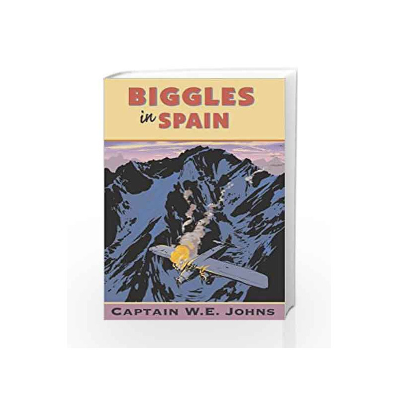 Biggles in Spain by W E Johns Book-9780099938101