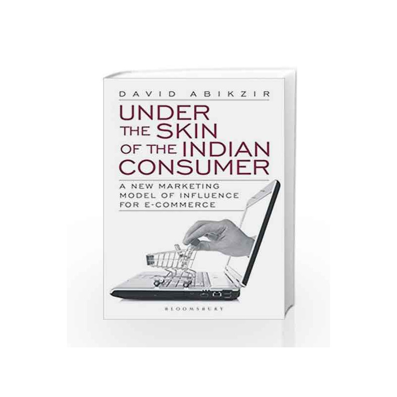 Under The Skin of the Indian Consumer by David Abikzir Book-9789386349033