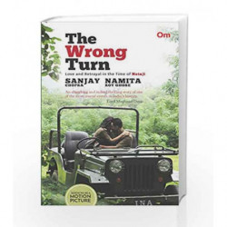 The Wrong Turn by SANJAY CHOPRA and NAMITA ROY GHOSE Book-9789386316967