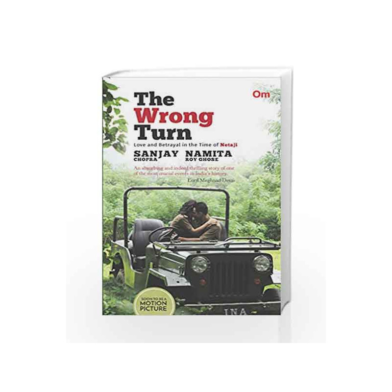 The Wrong Turn by SANJAY CHOPRA and NAMITA ROY GHOSE Book-9789386316967