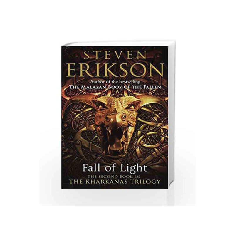 Fall of Light (Kharkanas Trilogy 2) by Steven Erikson Book-9780553820133