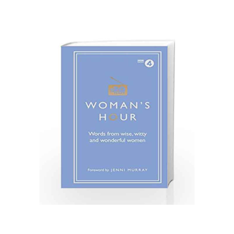 Woman's Hour: Words from Wise, Witty and Wonderful Women by Alison Maloney Book-9781785942426