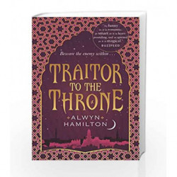 Traitor to the Throne (Rebel of the Sands Trilogy) by Alwyn Hamilton Book-9780571325412