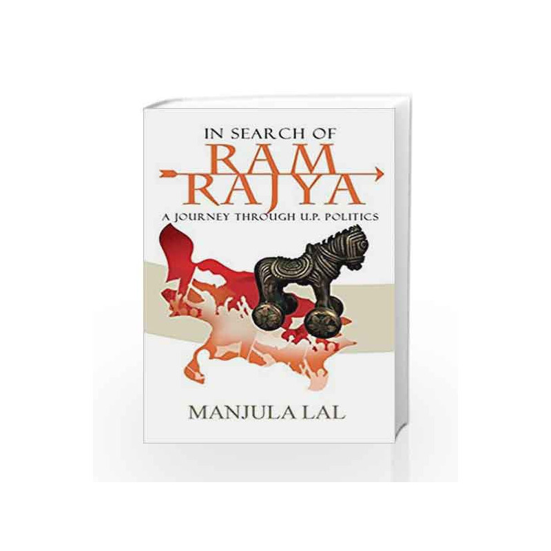In Search of Ram Rajya: A Journey through U.P. Politics by NA Book-9789385854378