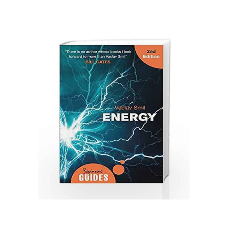Energy: A Beginner's Guide (Beginner's Guides) by Vaclav Smil Book-9781786071330