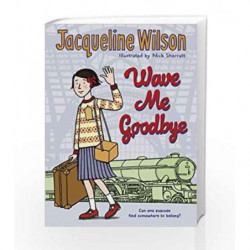 Wave Me Goodbye by Jacqueline Wilson Book-9780857535177