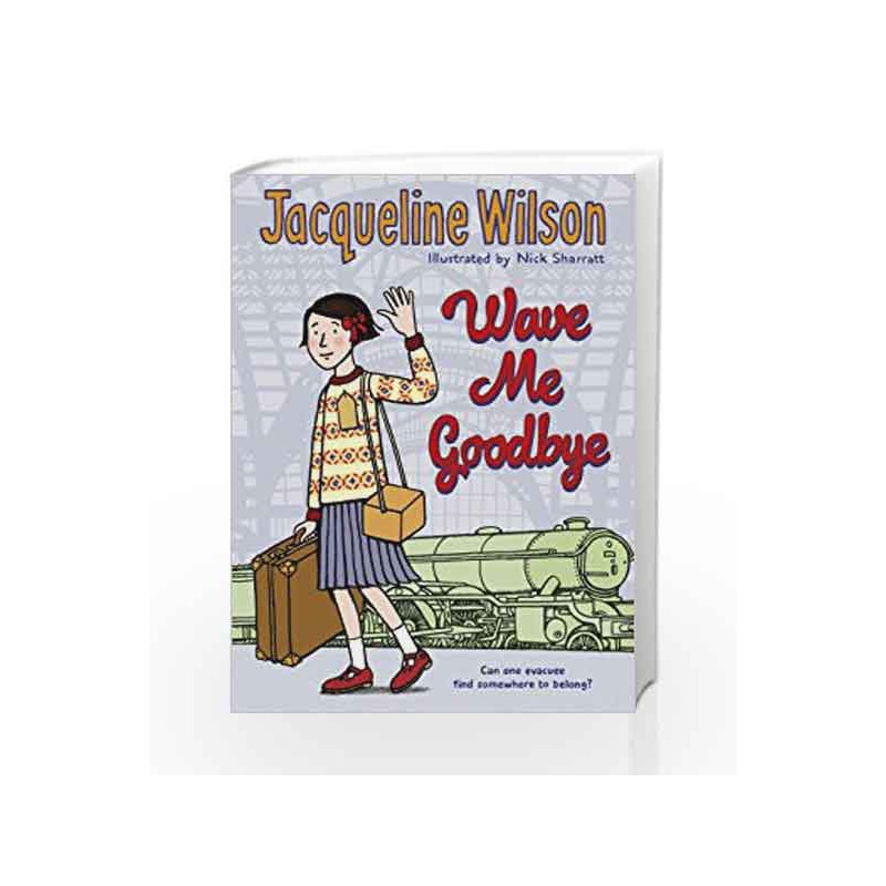 Wave Me Goodbye by Jacqueline Wilson Book-9780857535177