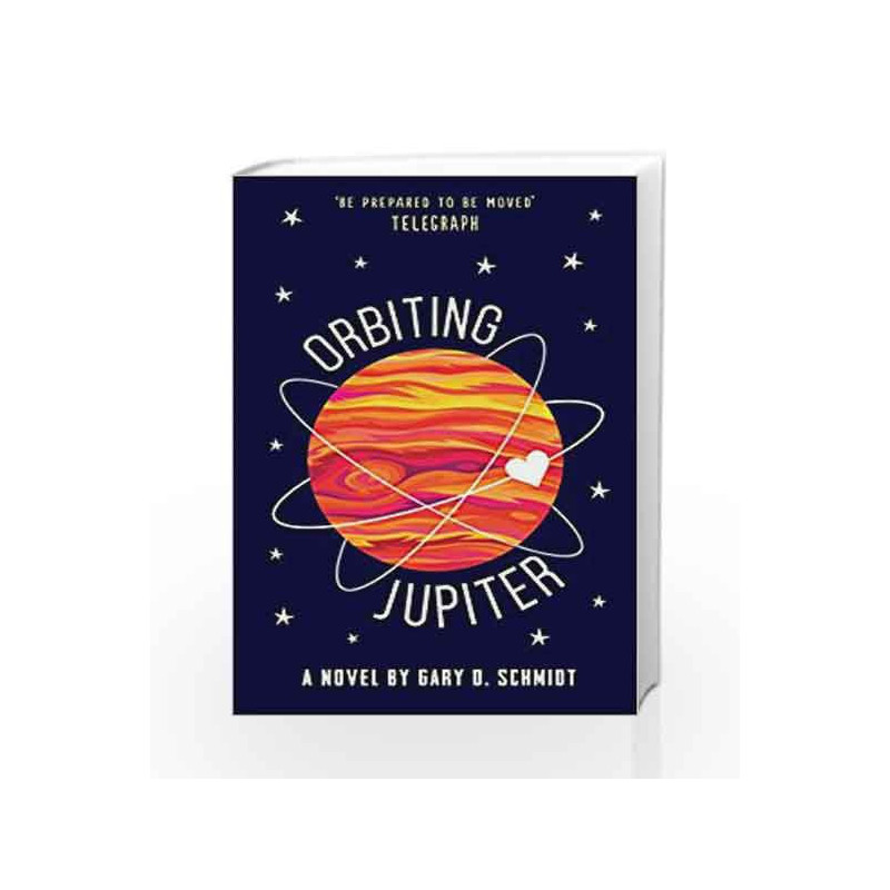 Orbiting Jupiter by Gary D. Schmidt Book-9781783445042