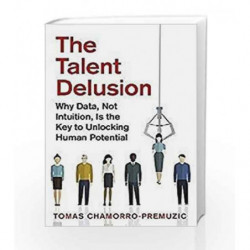 The Talent Delusion by Tomas Chamorro-Premuzic Book-9780349417394