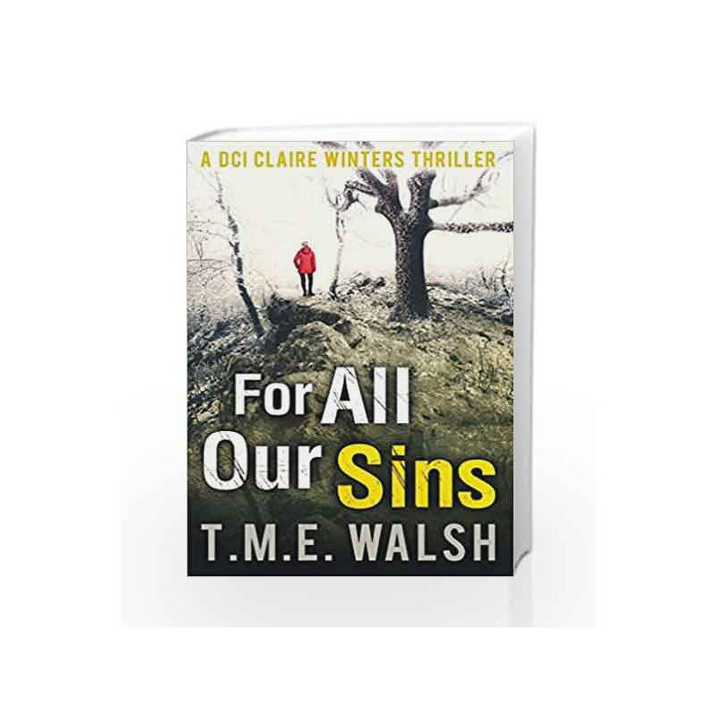 For All Our Sins (DCI Claire Winters crime series) by T.M.E. Walsh Book-9780263927399