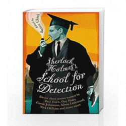 Sherlock Holmes's School for Detection: 11 New Adventures and Intrigues by Simon Clark Book-9781472136879