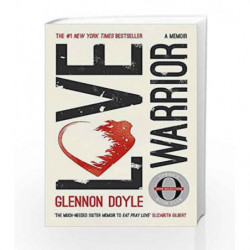 Love Warrior (Oprah's Book Club) by Glennon Doyle Melton Book-9781473648630