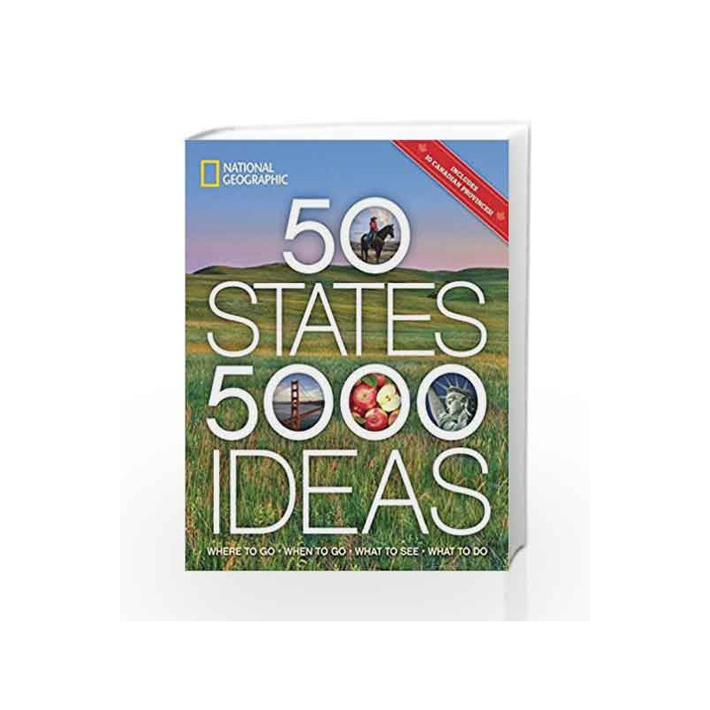 50 States, 5,000 Ideas: Where to Go, When to Go, What to See, What to Do by National Geographic Book-9781426216909