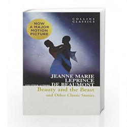 Beauty and the Beast and Other Classic Stories (Collins Classics) by Jeanne Marie Leprince de Beaumont Book-9780008238605