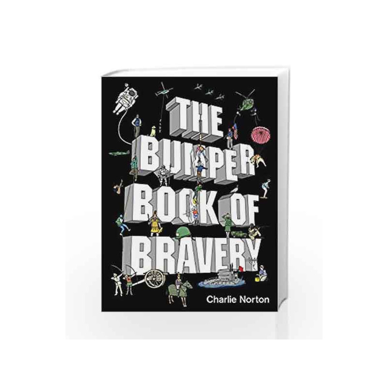 The Bumper Book of Bravery by Charlie Norton Book-9781905264834