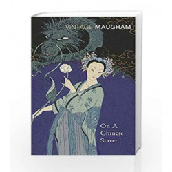 On A Chinese Screen (Vintage Classics) by W. Somerset Maugham Book-9780099289500