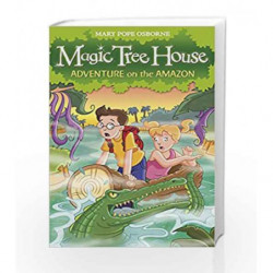 Magic Tree House 6: Adventure on the Amazon by Mary Pope Osborne Book-9781862305670