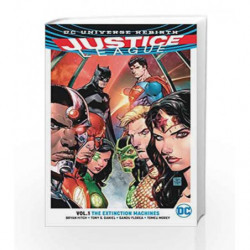 Justice League Vol. 1: The Extinction Machines (Rebirth) (Justice League: Dc Universe Rebirth) by Bryan Hitch Book-9781401267797