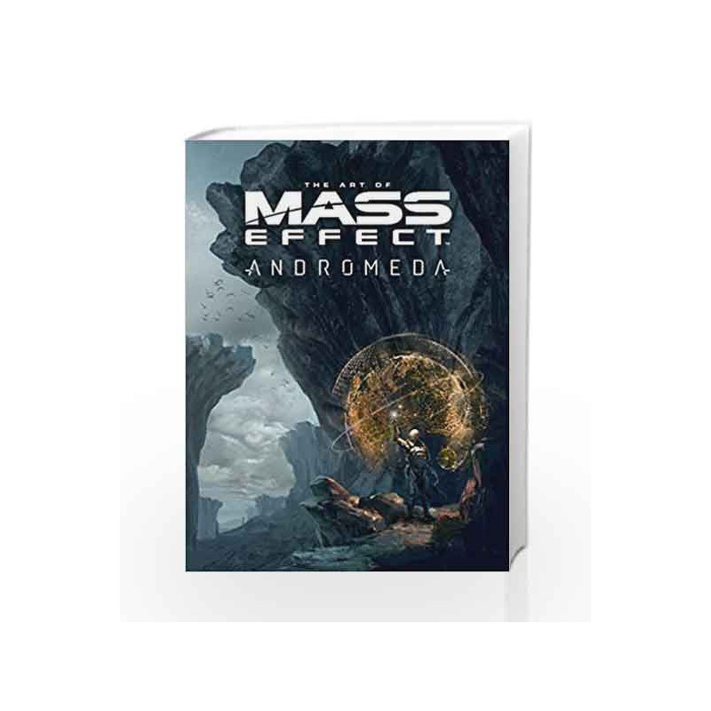 The Art of Mass Effect: Andromeda by Bioware Book-9781506700755