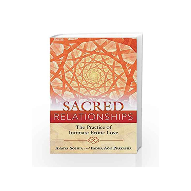 Sacred Relationships by Anaiya Sophia Book-9781620555491