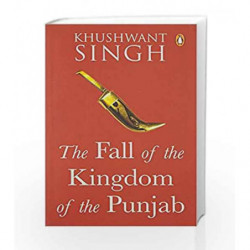The Fall of the Kingdom of Punjab by Khushwant Singh Book-9780143440109