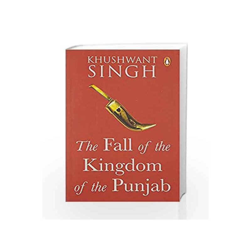 The Fall of the Kingdom of Punjab by Khushwant Singh Book-9780143440109