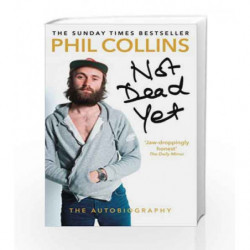 Not Dead Yet: The Autobiography by Phil Collins Book-9781784753603