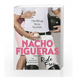 Nacho Figueras presents: Ride Free (The Polo Season Series: 3) by Jessica Whitman Book-9781760292409