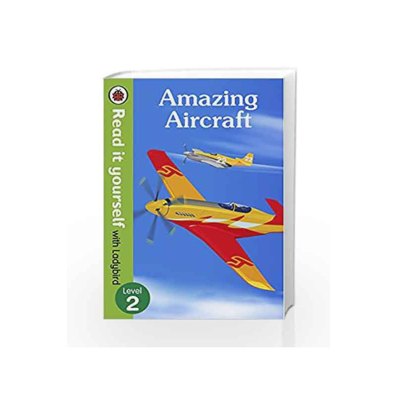 Amazing Aircraft                    Read it Yourself with Ladybird Level 2 by LADYBIRD Book-9780241275504