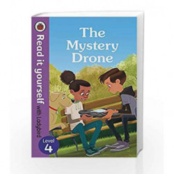 The Mystery Drone                    Read It Yourself with Ladybird Level 4 by LADYBIRD Book-9780241275580