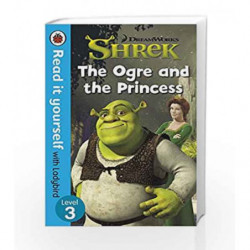 Shrek: The Ogre and the Princess                    Read It Yourself with Ladybird Level 3 by LADYBIRD Book-9780241287705