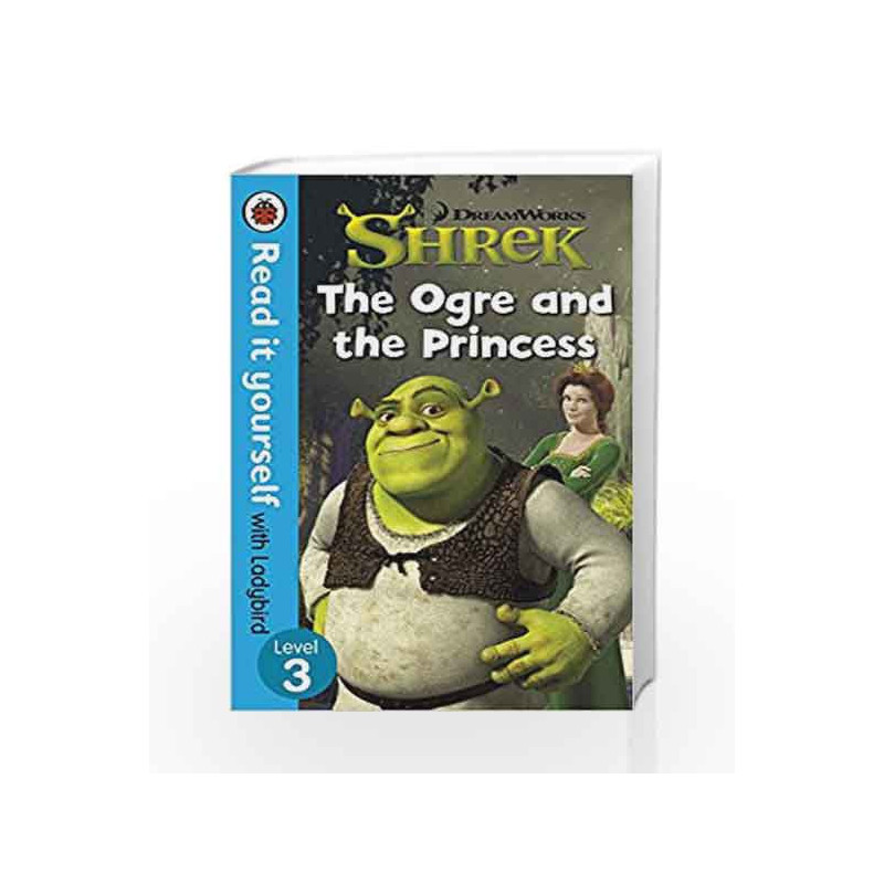 Shrek: The Ogre and the Princess                    Read It Yourself with Ladybird Level 3 by LADYBIRD Book-9780241287705