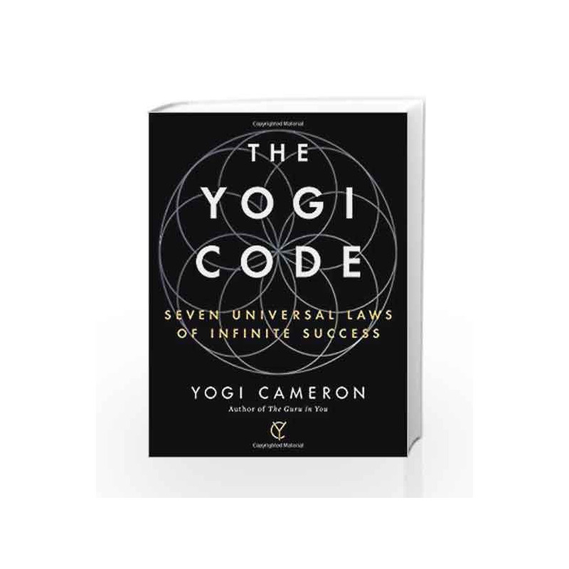 The Yogi Code: Seven Universal Laws of Infinite Success by Yogi Cameron Book-9781501154522