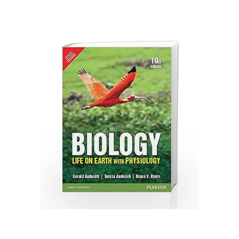 Biology: Life on Earth with Physiology 1 by Audesirk/Audesirk/Byers Book-9789332570986