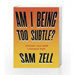 Am I Being Too Subtle? by ZELL, SAM Book-9781591848233