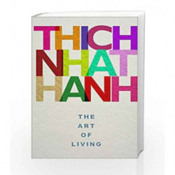 The Art of Living by Thich Nhat Hanh Book-9781846045097