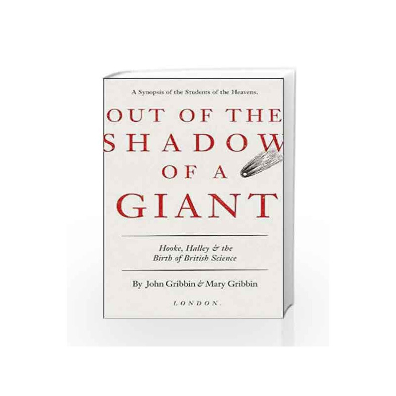 Out of the Shadow of a Giant: Hooke, Halley and the Birth of British Science by John Gribbin and Mary Gribbin Book-9780008220594