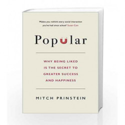 Popular: Why Being Liked is the Secret to Greater Success and Happiness by Mitch Prinstein Book-9781785040542