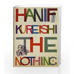 The Nothing by Hanif Kureishi Book-9780571332014