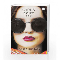 Girls Don't Cry by Gajra Kottary Book-9789352644452