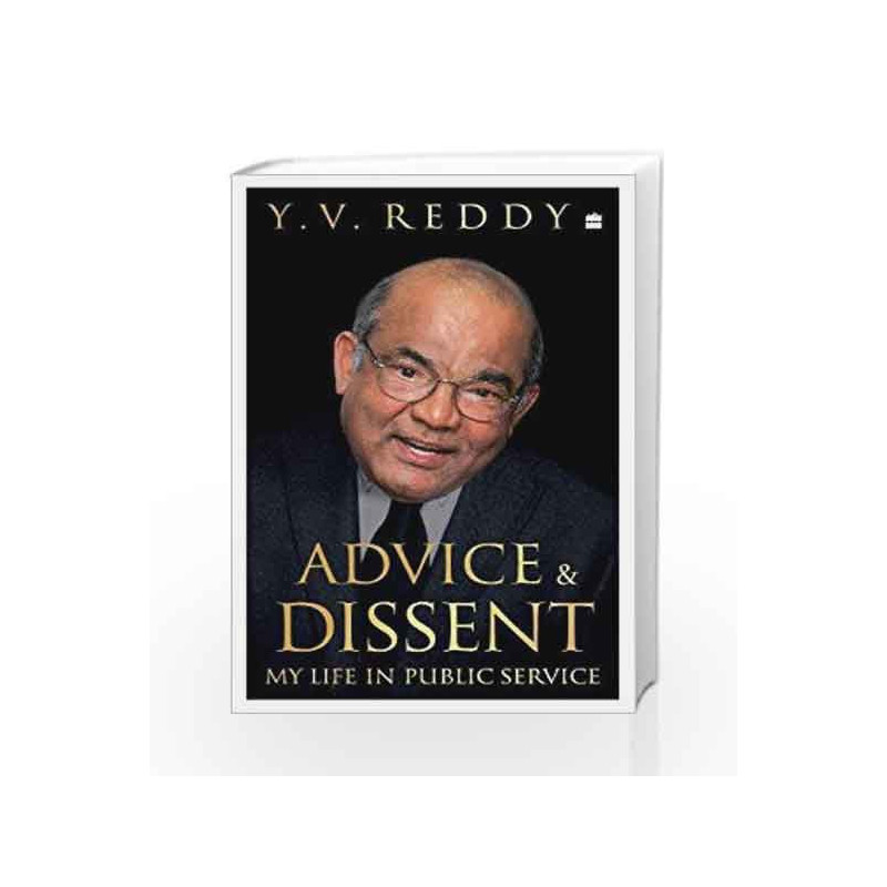 Advice and Dissent: My Life in Public Service by Y V REDDY Book-9789352643004