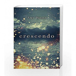 Crescendo: A Novel by Amy Weiss Book-9789385827716